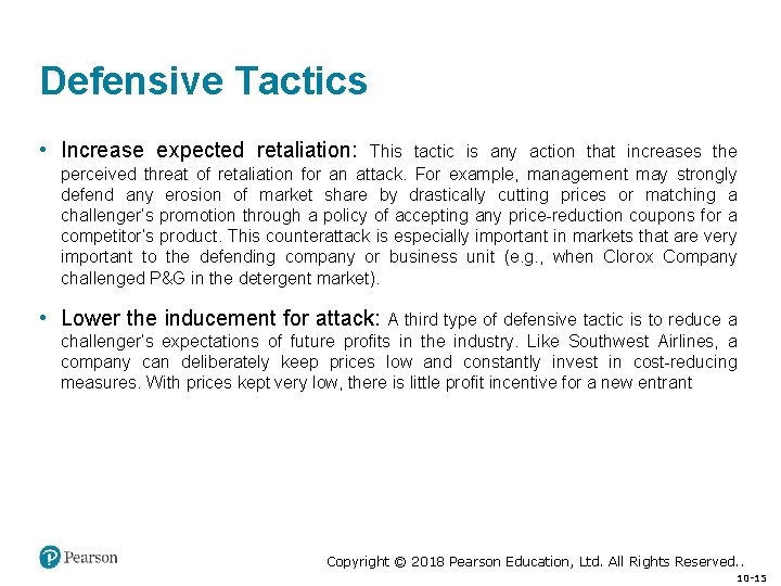 Defensive Tactics • Increase expected retaliation: This tactic is any action that increases the