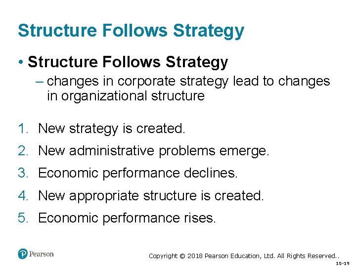 Structure Follows Strategy • Structure Follows Strategy – changes in corporate strategy lead to