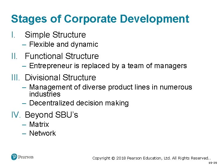 Stages of Corporate Development I. Simple Structure – Flexible and dynamic II. Functional Structure