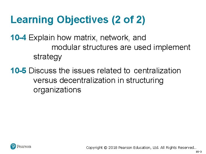 Learning Objectives (2 of 2) 10 -4 Explain how matrix, network, and modular structures