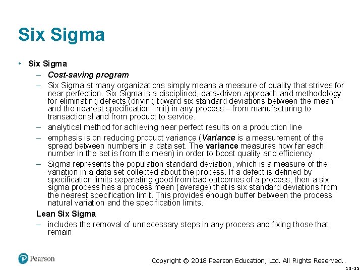 Six Sigma • Six Sigma – Cost-saving program – Six Sigma at many organizations