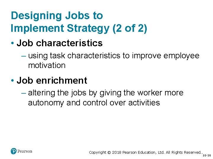 Designing Jobs to Implement Strategy (2 of 2) • Job characteristics – using task
