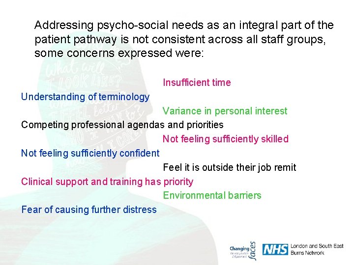 Addressing psycho-social needs as an integral part of the patient pathway is not consistent