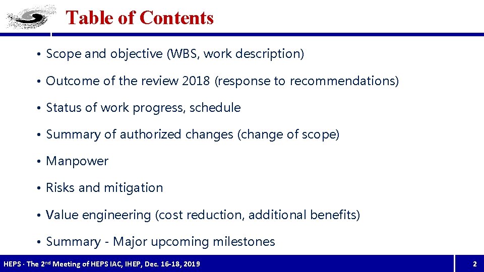 Table of Contents • Scope and objective (WBS, work description) • Outcome of the