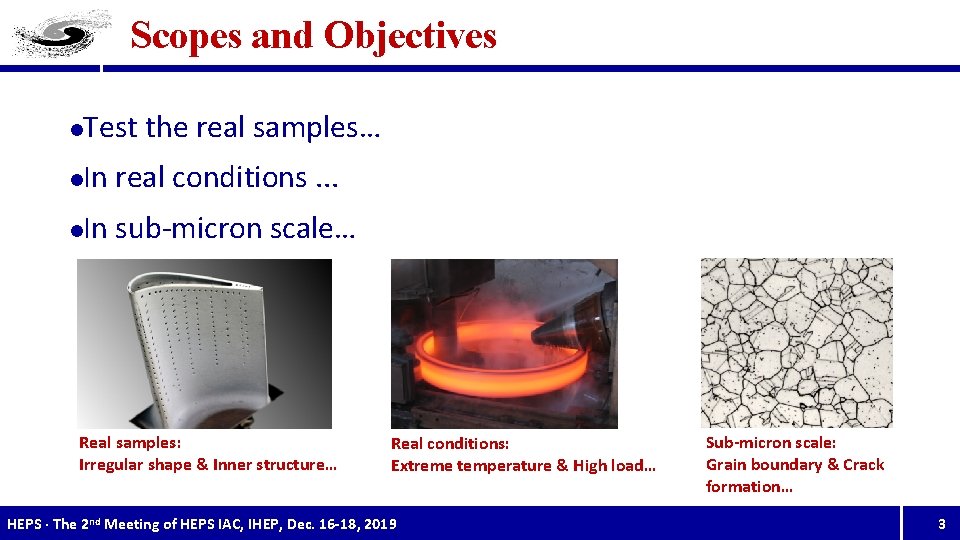 Scopes and Objectives l Test the real samples… l In real conditions. . .