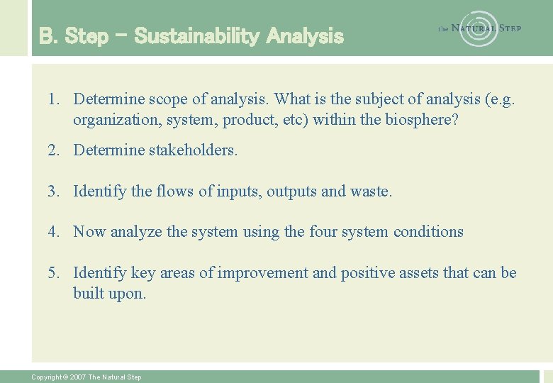B. Step – Sustainability Analysis 1. Determine scope of analysis. What is the subject