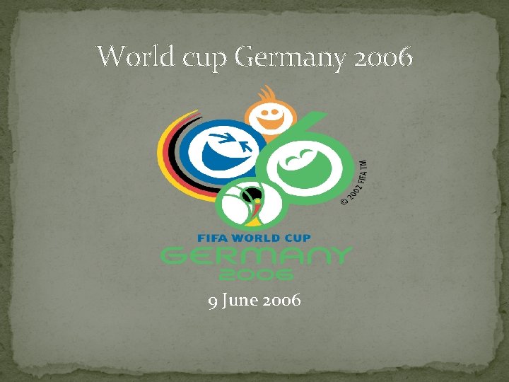 World cup Germany 2006 9 June 2006 