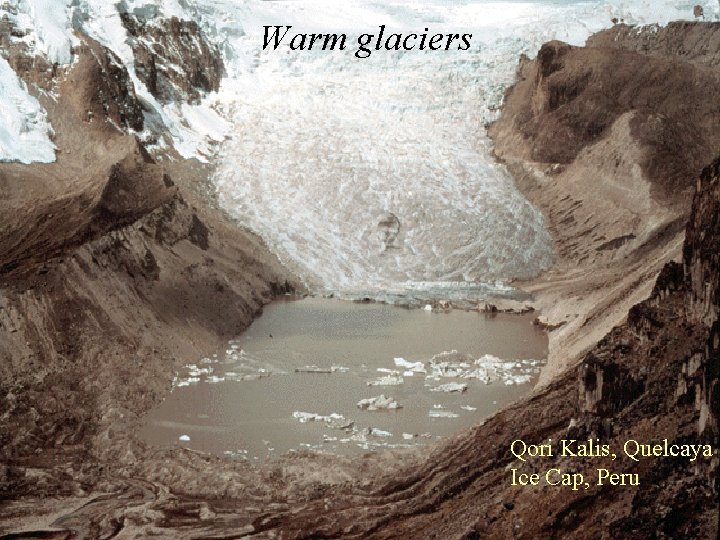 Warm glaciers Qori Kalis, Quelcaya Ice Cap, Peru 
