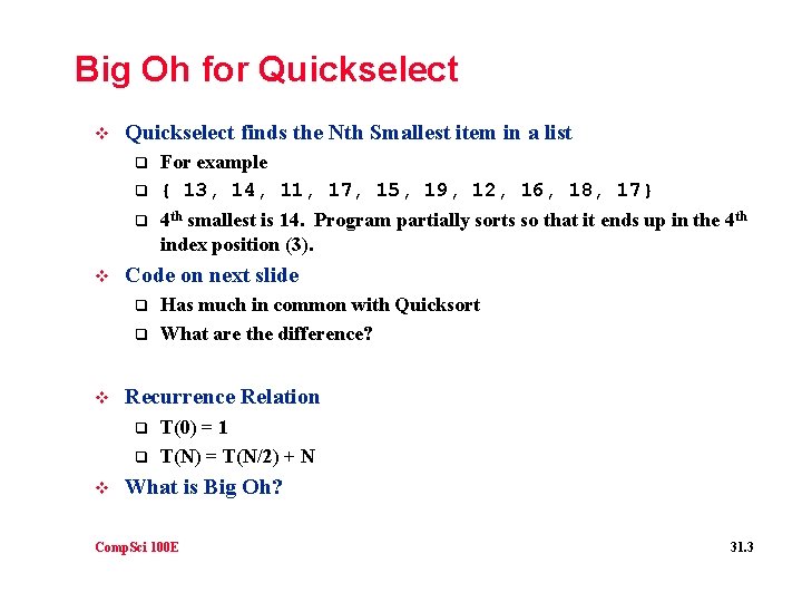 Big Oh for Quickselect v Quickselect finds the Nth Smallest item in a list