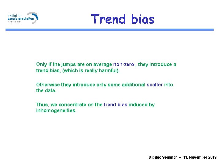 Trend bias Only if the jumps are on average non-zero , they introduce a