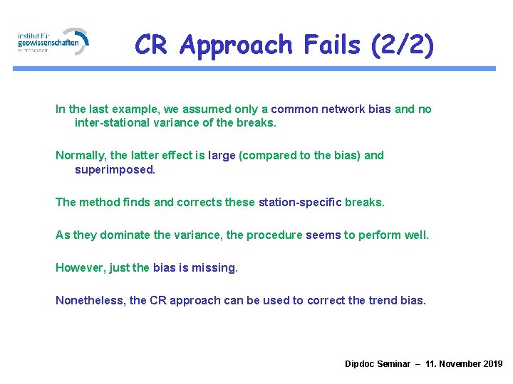 CR Approach Fails (2/2) In the last example, we assumed only a common network