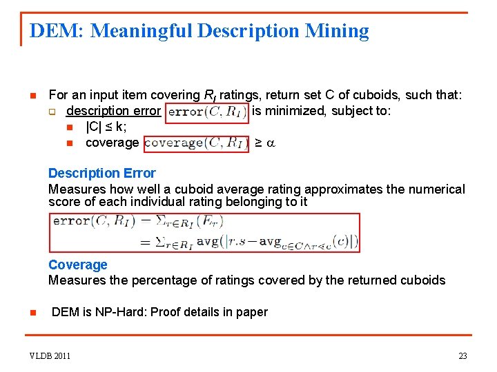 DEM: Meaningful Description Mining n For an input item covering RI ratings, return set