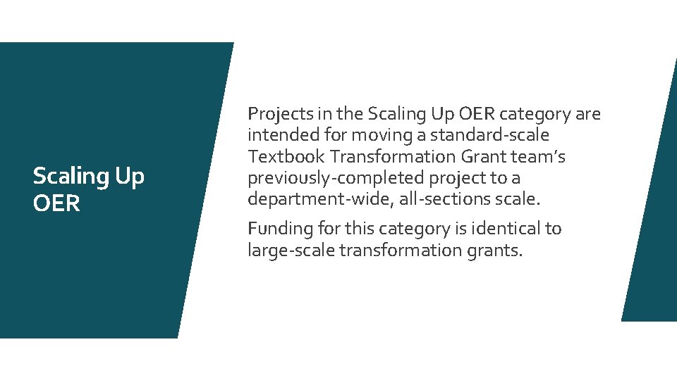 Scaling Up OER Projects in the Scaling Up OER category are intended for moving