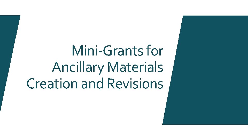 Mini-Grants for Ancillary Materials Creation and Revisions 