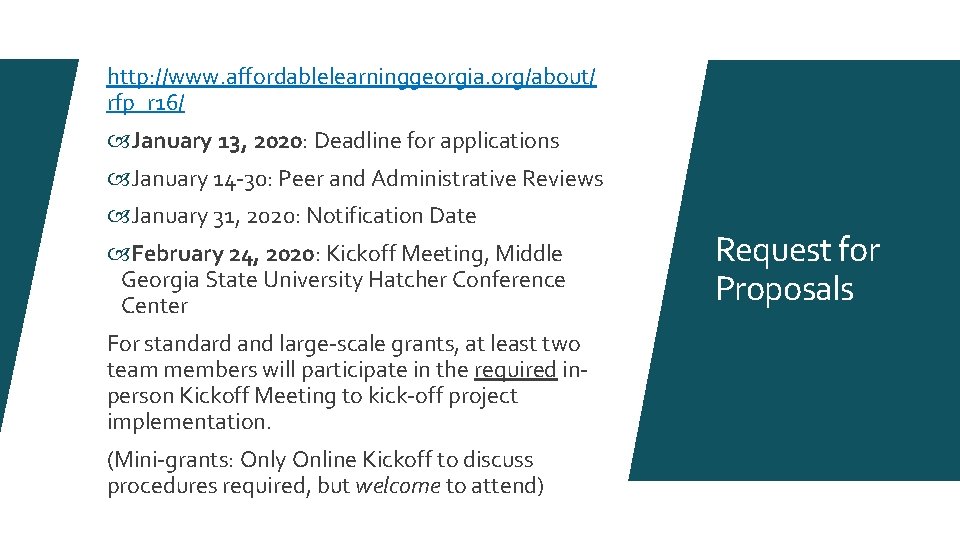 http: //www. affordablelearninggeorgia. org/about/ rfp_r 16/ January 13, 2020: Deadline for applications January 14