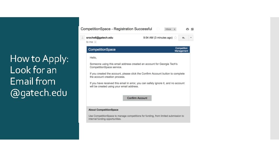 How to Apply: Look for an Email from @gatech. edu 