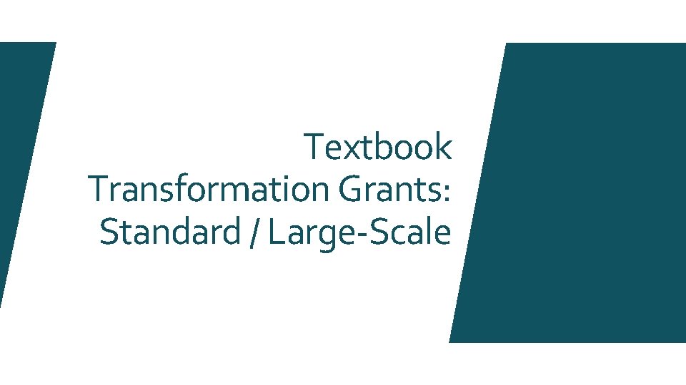 Textbook Transformation Grants: Standard / Large-Scale 