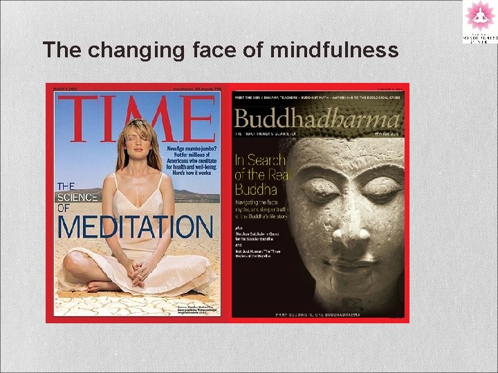 The changing face of mindfulness 