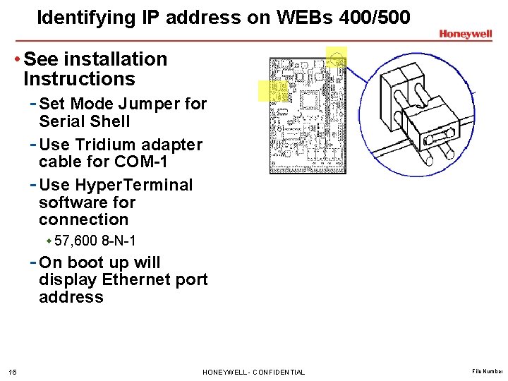Identifying IP address on WEBs 400/500 • See installation Instructions - Set Mode Jumper