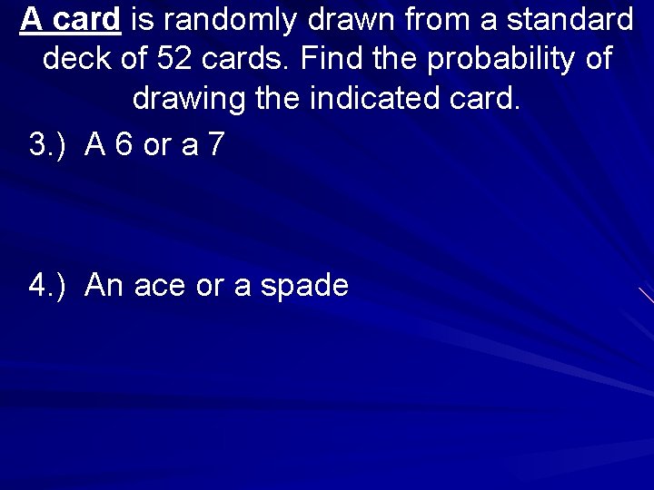 A card is randomly drawn from a standard deck of 52 cards. Find the