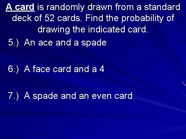 A card is randomly drawn from a standard deck of 52 cards. Find the
