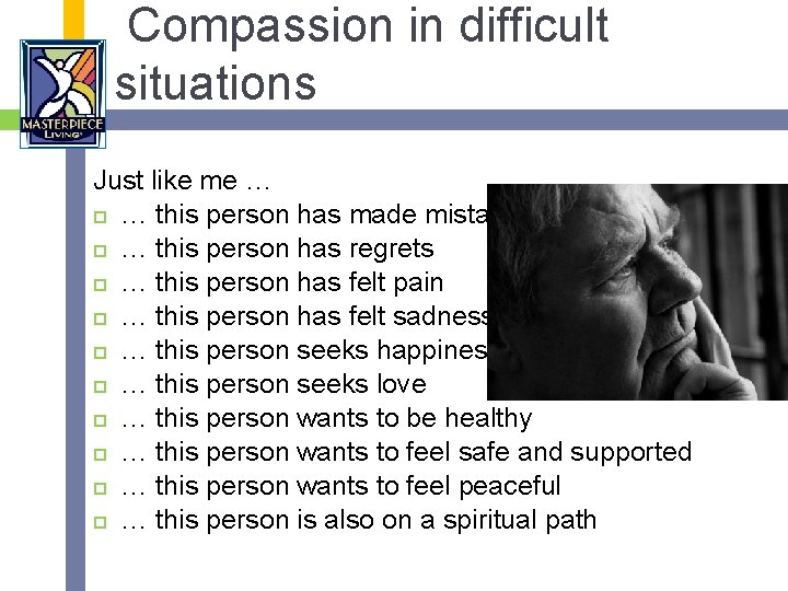 Compassion in difficult situations Just like me … … this person has made mistakes