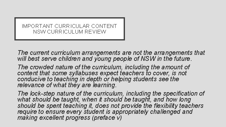 IMPORTANT CURRICULAR CONTENT NSW CURRICULUM REVIEW The current curriculum arrangements are not the arrangements