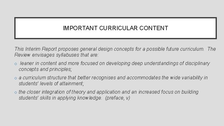 IMPORTANT CURRICULAR CONTENT This Interim Report proposes general design concepts for a possible future