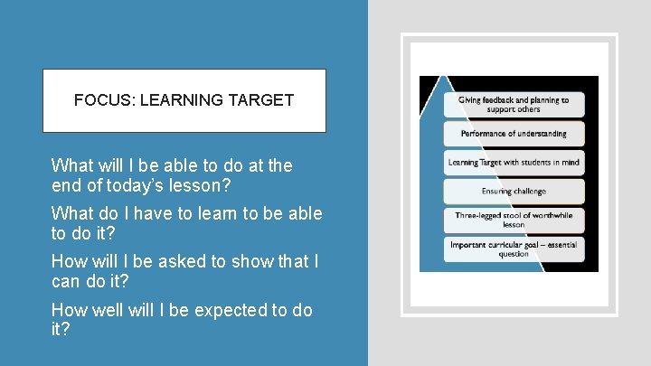 FOCUS: LEARNING TARGET • What will I be able to do at the end