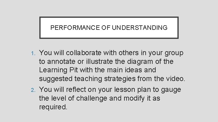 PERFORMANCE OF UNDERSTANDING 1. You will collaborate with others in your group to annotate