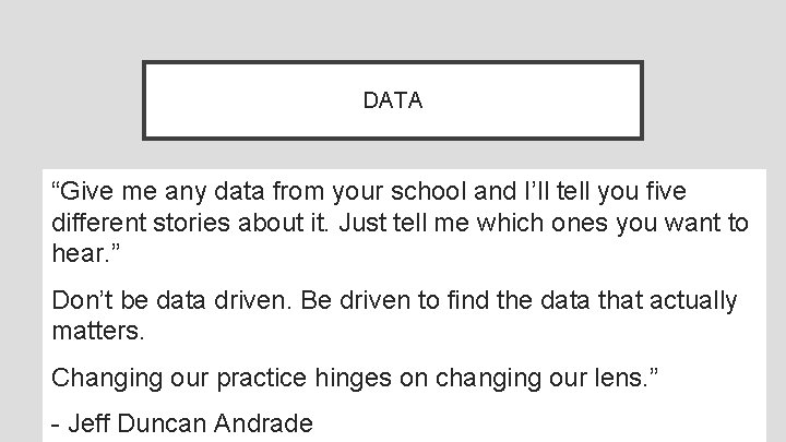 DATA “Give me any data from your school and I’ll tell you five different