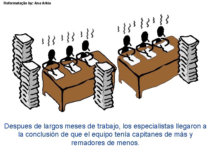 Reformatação by: Ana Arkia Despues de largos meses de trabajo, los especialistas llegaron a