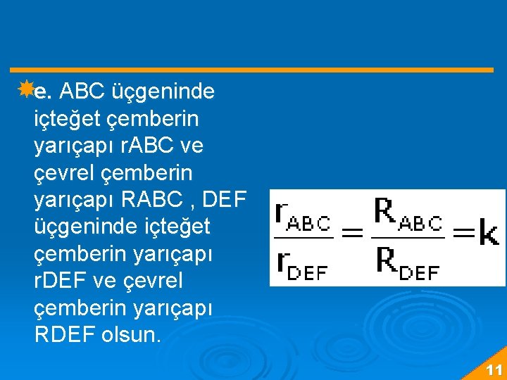  e. ABC üçgeninde içteğet çemberin yarıçapı r. ABC ve çevrel çemberin yarıçapı RABC
