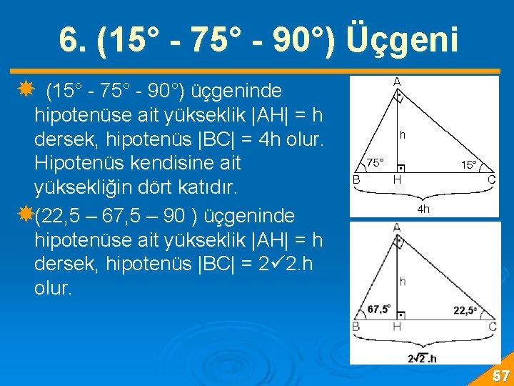 6. (15° - 75° - 90°) Üçgeni (15° - 75° - 90°) üçgeninde hipotenüse