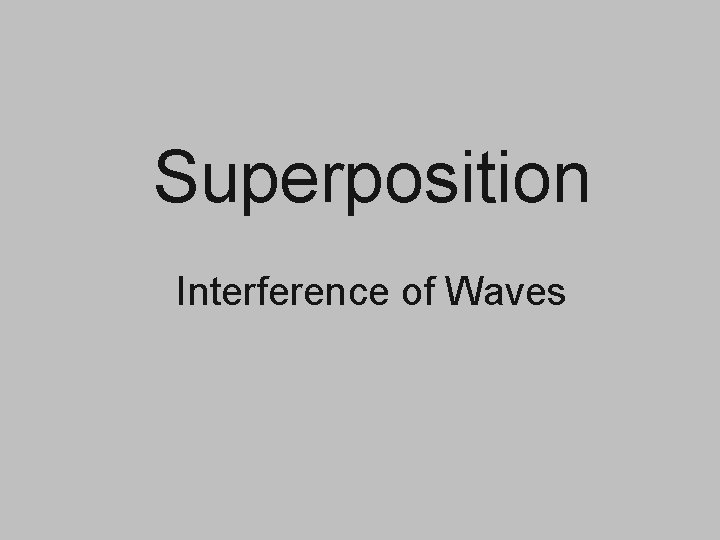 Superposition Interference of Waves 