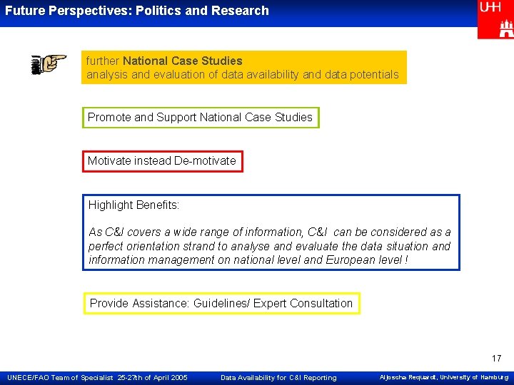 Future Perspectives: Politics and Research further National Case Studies analysis and evaluation of data