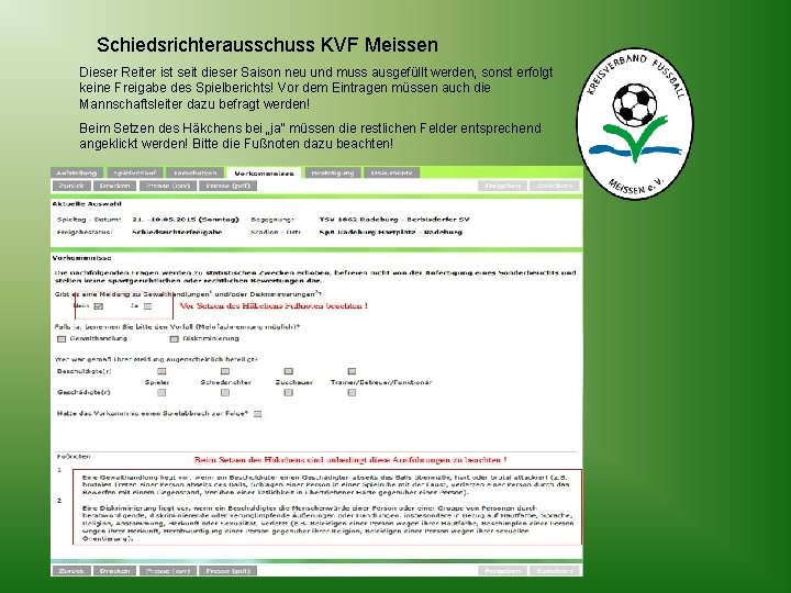 Schiedsrichterausschuss KVF Meissen Dieser Reiter ist seit dieser Saison neu und muss ausgefüllt werden,