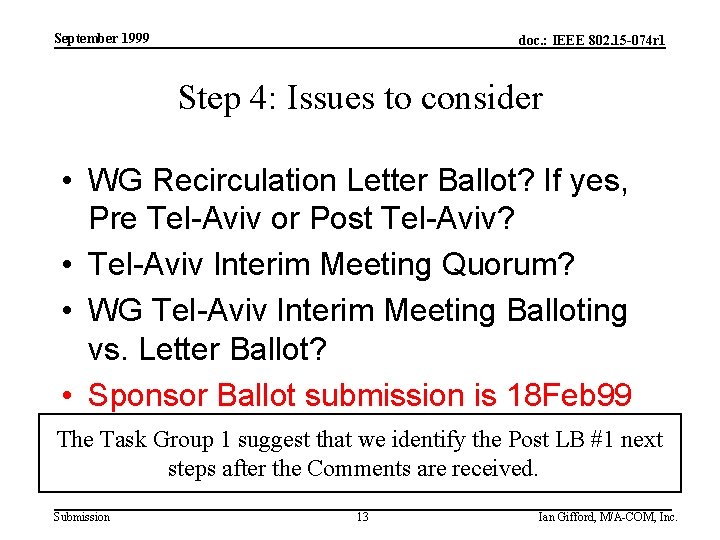 September 1999 doc. : IEEE 802. 15 -074 r 1 Step 4: Issues to