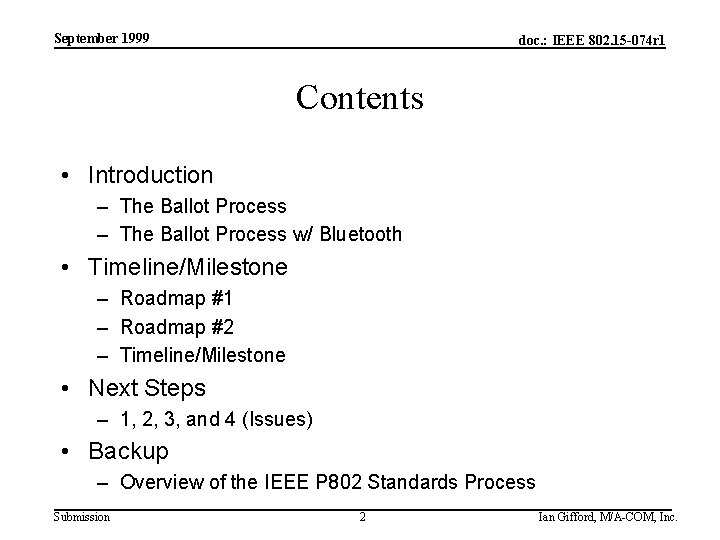 September 1999 doc. : IEEE 802. 15 -074 r 1 Contents • Introduction –