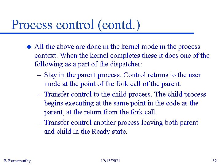 Process control (contd. ) u B. Ramamurthy All the above are done in the