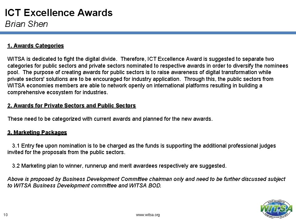 ICT Excellence Awards Brian Shen 1. Awards Categories WITSA is dedicated to fight the