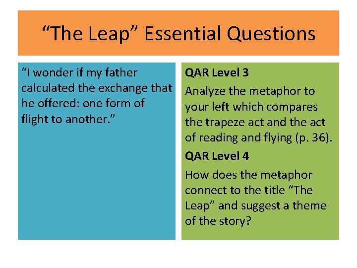 “The Leap” Essential Questions “I wonder if my father calculated the exchange that he