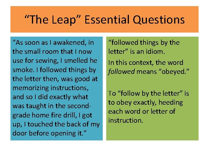 “The Leap” Essential Questions “As soon as I awakened, in the small room that