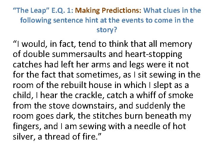 “The Leap” E. Q. 1: Making Predictions: What clues in the following sentence hint