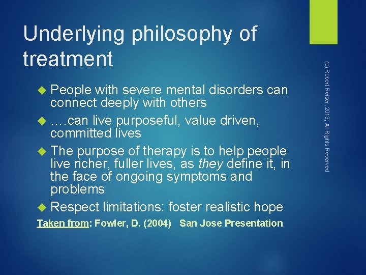  People with severe mental disorders can connect deeply with others …. can live