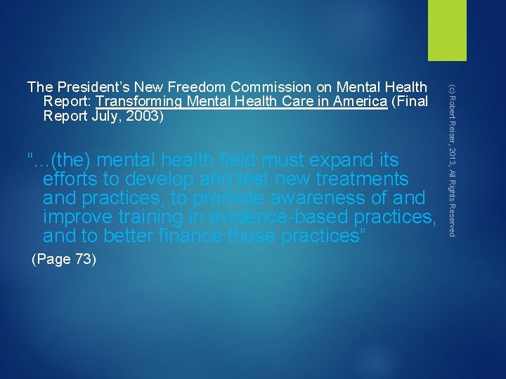 “. . . (the) mental health field must expand its efforts to develop and