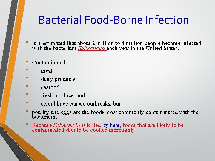 Bacterial Food-Borne Infection • It is estimated that about 2 million to 4 million