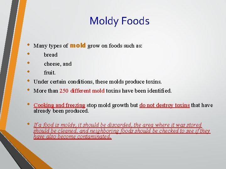 Moldy Foods • • • Many types of mold grow on foods such as: