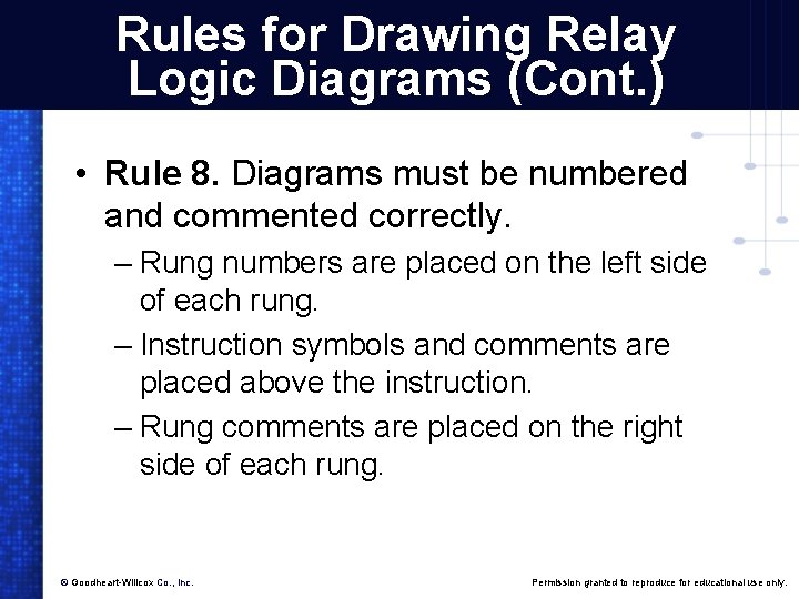 Rules for Drawing Relay Logic Diagrams (Cont. ) • Rule 8. Diagrams must be