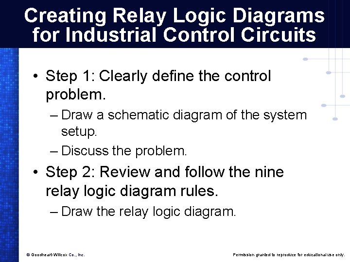 Creating Relay Logic Diagrams for Industrial Control Circuits • Step 1: Clearly define the